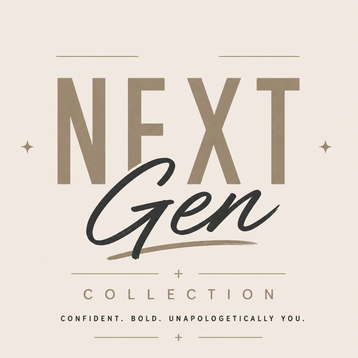 Next Gen Collection (Coming Soon)